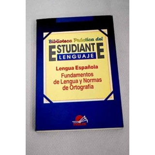 Lengua española, fundamentos de lengua y normas de ortografía
